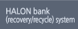 HALON bank (recovery/recycle) system